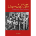 Form for Movement's Sake: Studies with Hans Hofmann