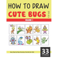 How to Draw Cute Bugs for Kids - Volume 1