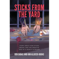 Sticks from the Yard: Story about how Sticks began, and the creative side of a world in prison