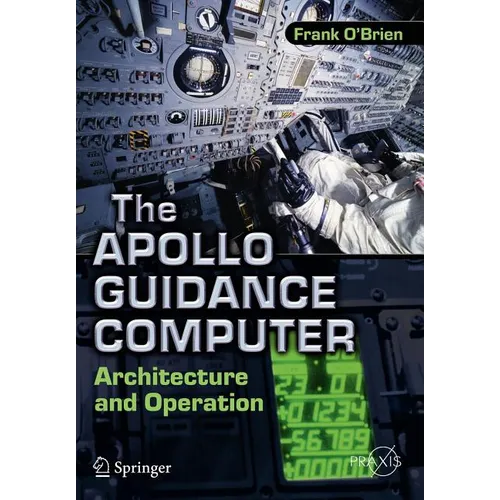 The Apollo Guidance Computer: Architecture and Operation