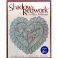 Shadow Redwork with Alex Anderson: 24 Designs to Mix and Match