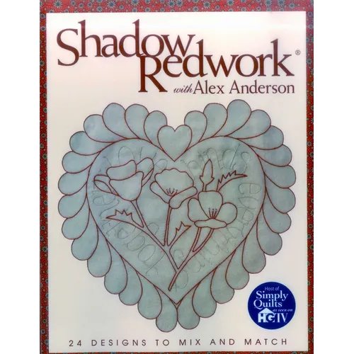 Shadow Redwork with Alex Anderson: 24 Designs to Mix and Match