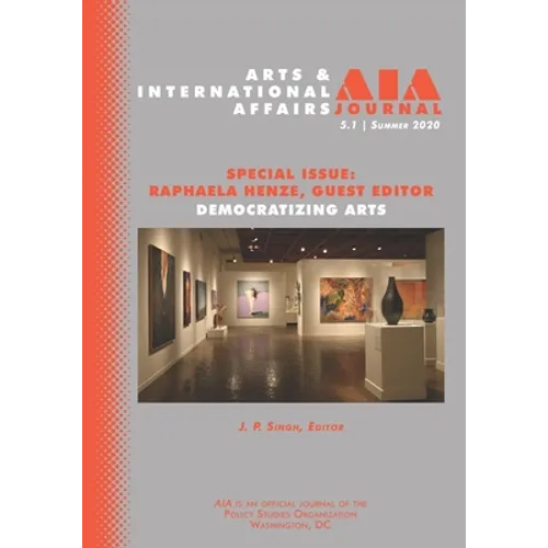 Arts & International Affairs: Democratizing Arts: 5.1, Summer 2020