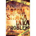Jon's Boom Shaka Laka Problem