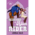 Resisting the Alien Rider