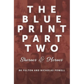 The Blueprint Part Two: Sheroes & Heroes