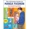 The Ultimate Guide to Manga Fashion: Learn to Draw Realistic Clothing--From Streetwear to High Fashion (with Over 1000 Illustrations)