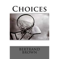 Choices