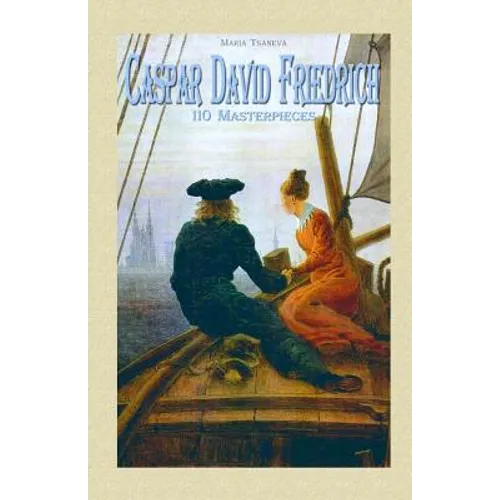 Caspar David Friedrich: 110 Masterpieces