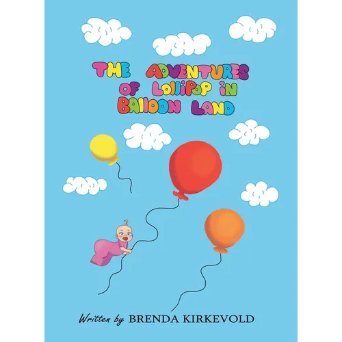 The Adventures of Lollipop in Balloon Land