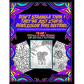 Don't Strangle Them ! They're Just Stupid. Here Color This Instead.: An Adult Coloring Book to Calm the Angry Stress Filled Mind.
