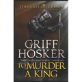 To Murder A King