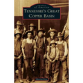 Tennessee's Great Copper Basin