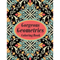 Gorgeous Geometrics Coloring Book: Geometric Shapes and Patterns Coloring Book Designs to help release your creative side