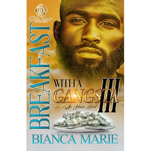 Breakfast With A Gangsta 3: An Urban Novel