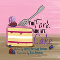 The Fork Who Ate Cake
