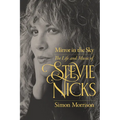 Mirror in the Sky: The Life and Music of Stevie Nicks