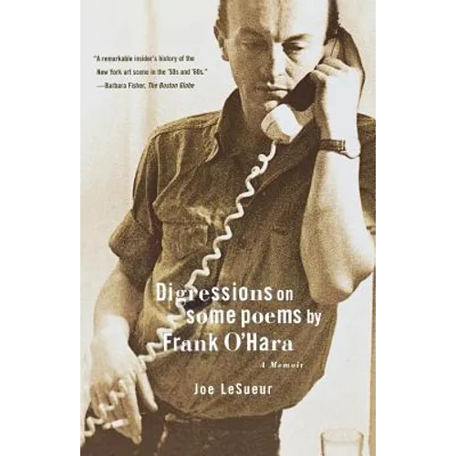 Digressions on Some Poems by Frank O'Hara: A Memoir