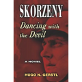 Skorzeny: Dancing with the Devil