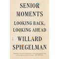 Senior Moments: Looking Back, Looking Ahead