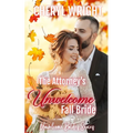 The Attorney's Unwelcome Fall Bride