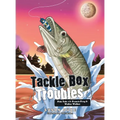 Tackle Box Troubles: Fish Tale #3: Francis Frog & Walter Walker