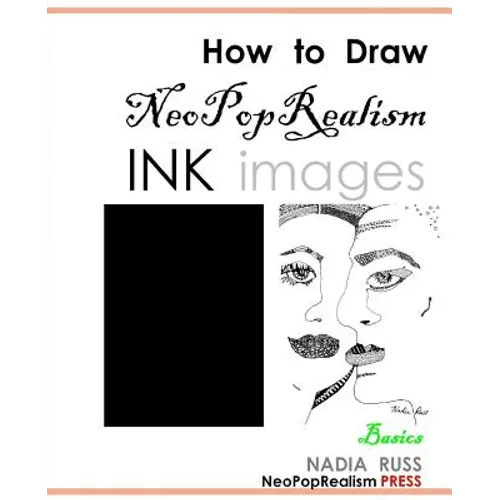 How to Draw NeoPopRealism Ink Images: Basics