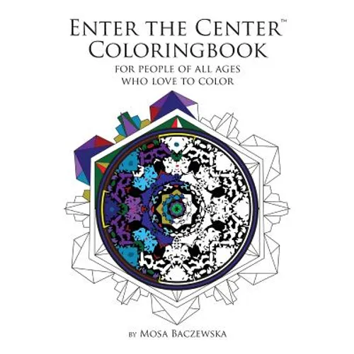 Enter the Center Coloringbook: For People of All Ages Who Love to Color