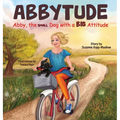 Abbytude: Abby, the Small Dog with a Big Attitude