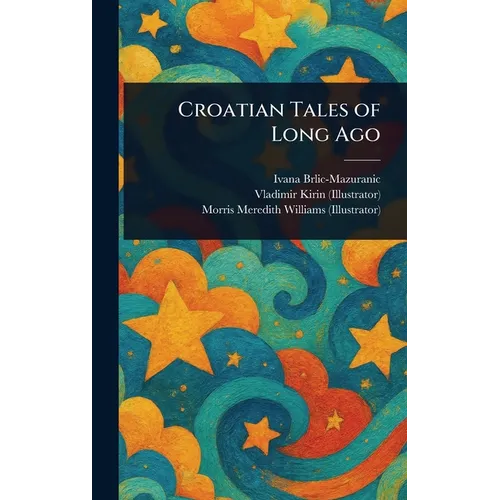 Croatian Tales of Long Ago
