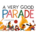 A Very Good Parade: A Picture Book