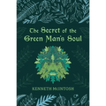 The Secret of the Green Man's Soul