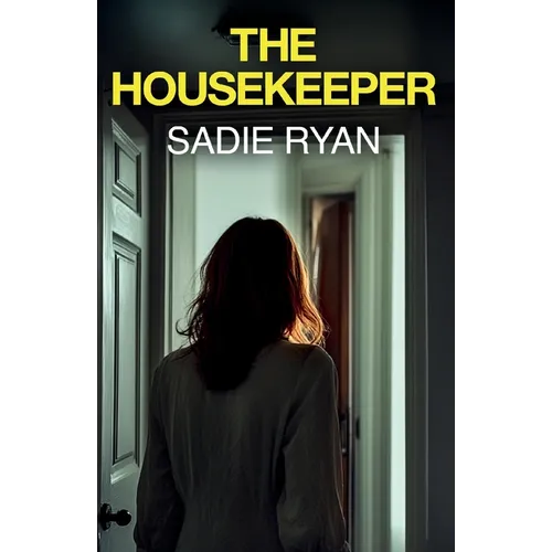 The Housekeeper: A totally addictive psychological thriller with a shocking final twist