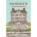 Aunt Harriet and Me: Our Life in the Boarding House