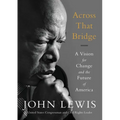 Across That Bridge: A Vision for Change and the Future of America