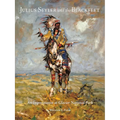 Julius Seyler and the Blackfeet: An Impressionist at Glacier National Park Volume 7