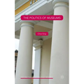 The Politics of Museums
