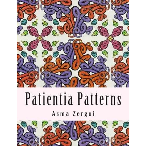 Patientia Patterns: Adult Coloring Book