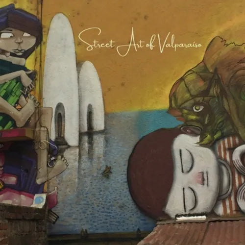 Street Art of Valparaíso