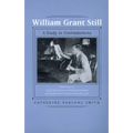 William Grant Still: A Study in Contradictions Volume 2