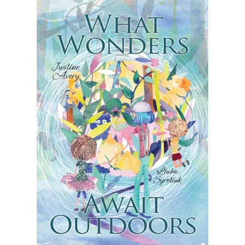 What Wonders Await Outdoors