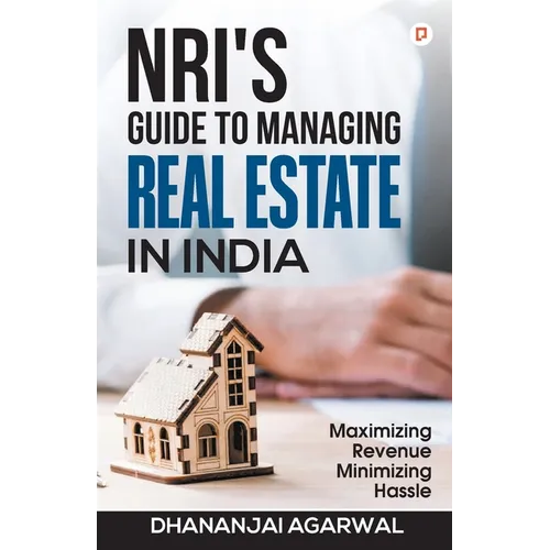 NRI'S Guide to Managing Real Estate in India