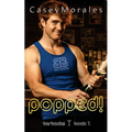 Popped!: A fun mm contemporary romance