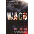 Waco: David Koresh, the Branch Davidians, and a Legacy of Rage.