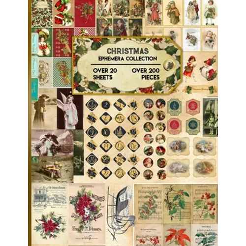 Christmas Ephemera Collection: 20 Sheets and Over 200 Vintage Ephemera Seasonal Pieces for DIY Christmas Cards, Bottle Caps, Scrapbook, Decorations an