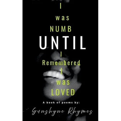 "I was numb until I remembered I was loved"