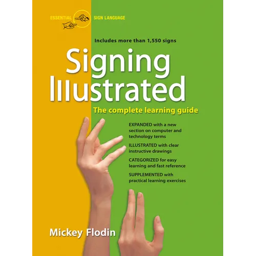 Signing Illustrated: The Complete Learning Guide, Expanded and Revised