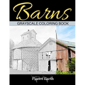 Barns Grayscale Coloring Book: Adult Coloring Book with Old Farm Barns