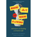 Making Art and Making a Living: Adventures in Funding a Creative Life
