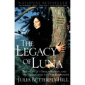 Legacy of Luna: The Story of a Tree, a Woman and the Struggle to Save the Redwoods